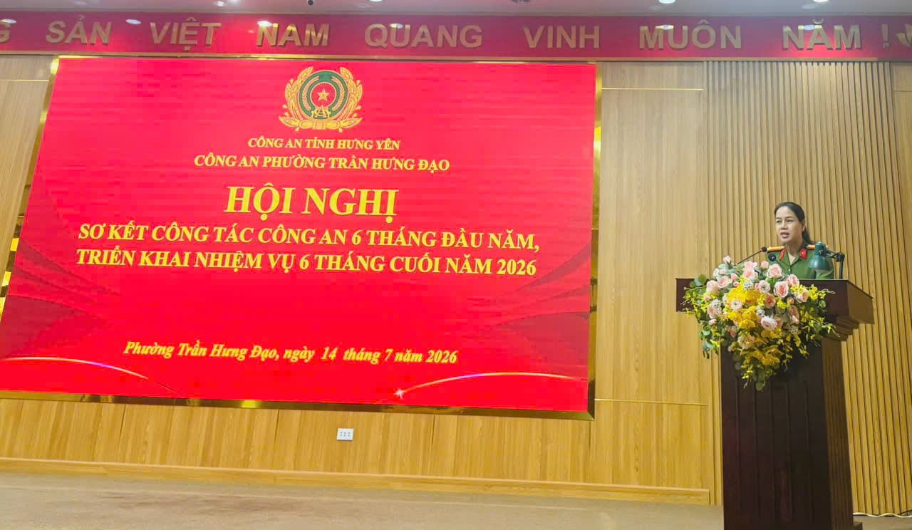 Công an phường Trần Hưng Đạo tổ chức Hội nghị sơ kết công tác Công an 6 tháng đầu năm 2026, triển khai công tác 6 tháng cuối năm 2026