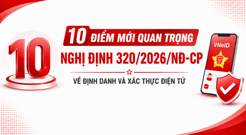 Quy định mới về định danh và xác thực điện tử