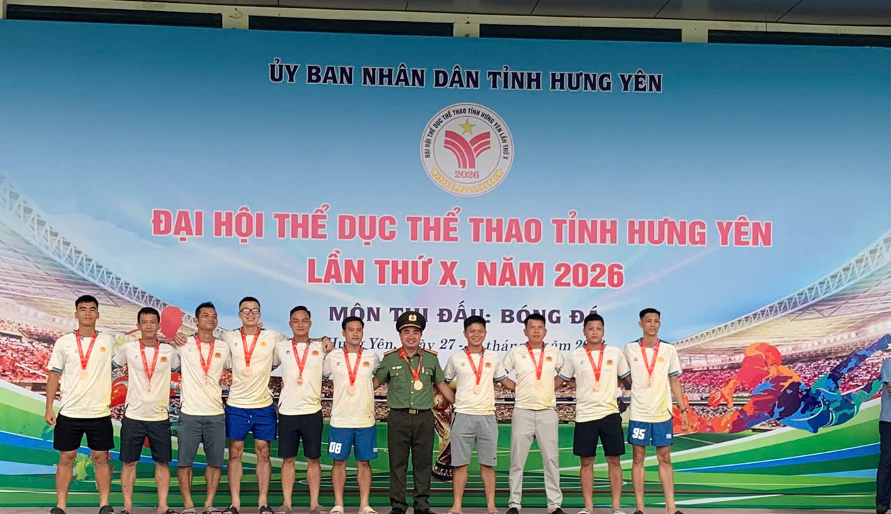 Đội tuyển bóng đá nam Công an tỉnh xuất sắc đạt Huy chương đồng tại Đại hội TDTT tỉnh Hưng Yên lần thứ X năm 2026