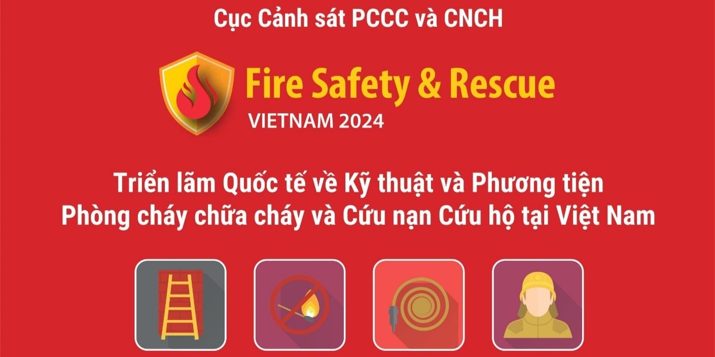 Triển lãm quốc tế về kỹ thuật và phương tiện phòng cháy, chữa cháy và cứu nạn, cứu hộ tại Việt Nam năm 2024