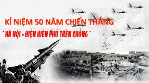 Đề cương tuyên truyền kỷ niệm 50 năm Chiến thắng “Hà Nội –  Điện Biên Phủ trên không” (12/1972 - 12/2022)