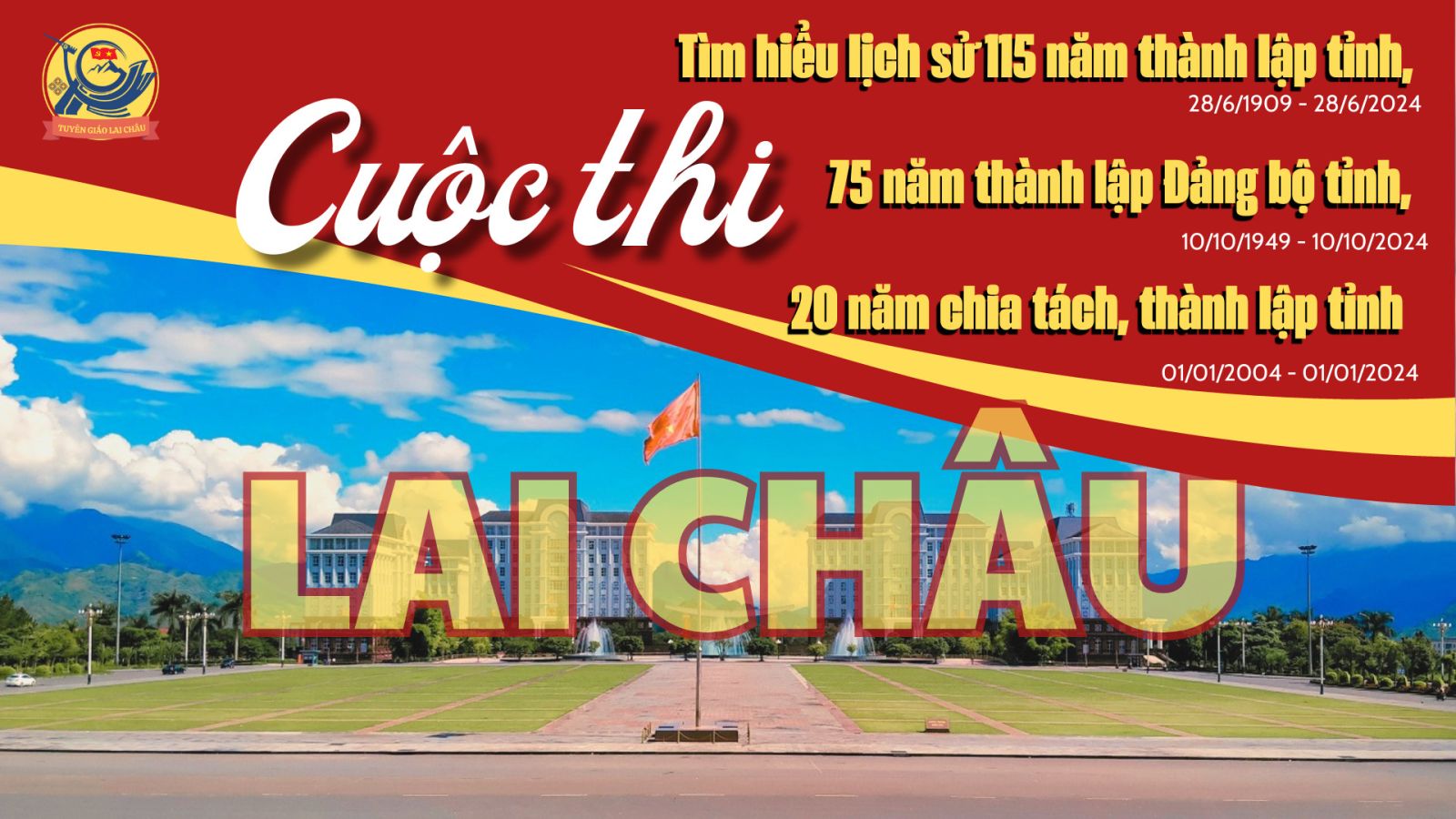 Thể lệ Cuộc thi trắc nghiệm trực tuyến “Tìm hiểu lịch sử 115 năm thành lập tỉnh, 75 năm thành lập Đảng bộ tỉnh, 20 năm chia tách, thành lậptỉnh Lai Châu