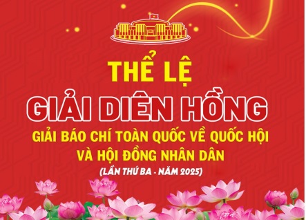 Thể lệ Giải báo chí toàn quốc về Quốc hội và Hội đồng nhân dân  (Giải Diên Hồng) lần thứ ba - năm 2025